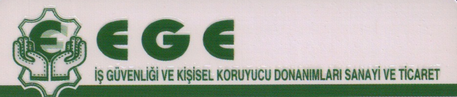 Ege İş Güvenliği ve Kişisel Koruyucu Donanımları Sanayi Ticaret